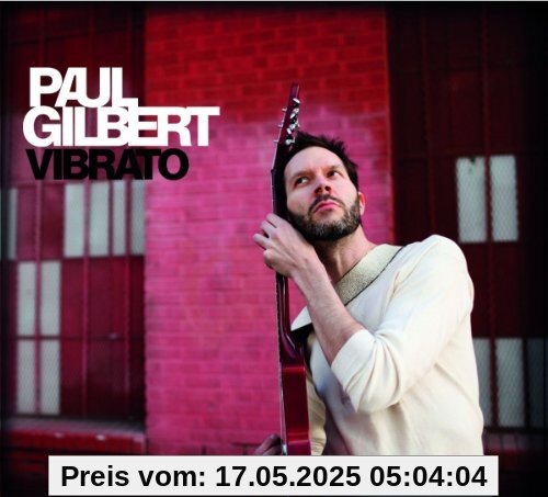 Vibrato Vibrato von Paul Gilbert
