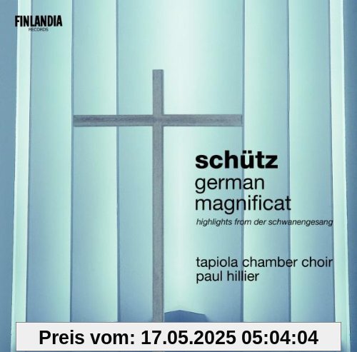 Schütz: German Magnificat Schütz: German Magnificat von Paul Hillier