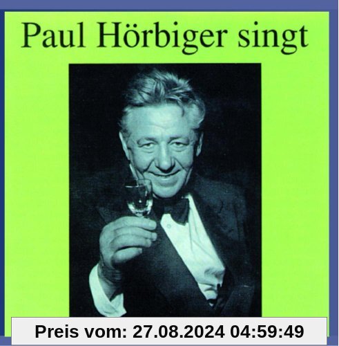 Paul Hörbiger singt von Paul Hörbiger