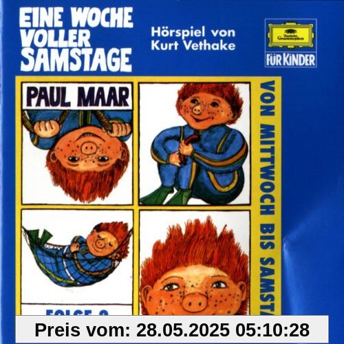 Eine Woche Voller Samstage Folge 2: Mittwoch bis Samstag Eine Woche Voller Samstage Folge 2: Mittwoch bis Samstag von Paul Maar
