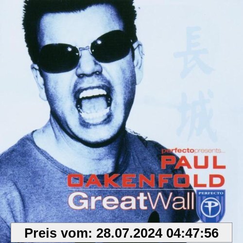 Great Wall - Perfecto Presents Paul Oakenfold von Paul Oakenfold