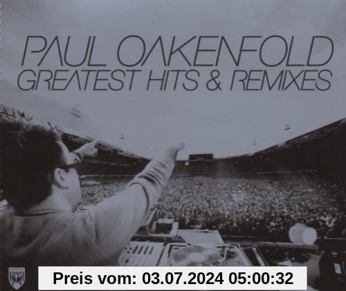 Greatest Hits & Remixes (Unm.) von Paul Oakenfold