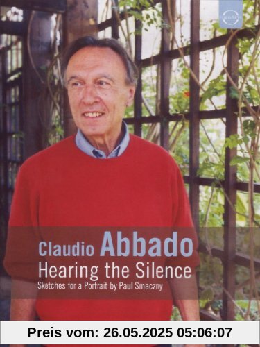 Claudio Abbado - Hearing the silence Claudio Abbado - Hearing the silence von Paul Smaczny