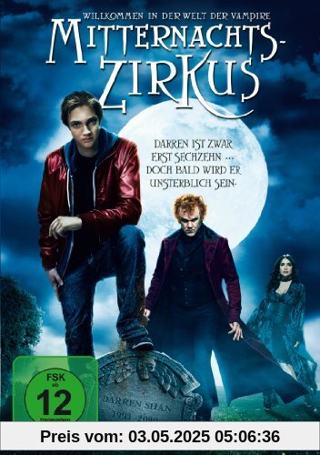 Mitternachtszirkus - Willkommen in der Welt der Vampire Mitternachtszirkus - Willkommen in der Welt der Vampire von Paul Weitz