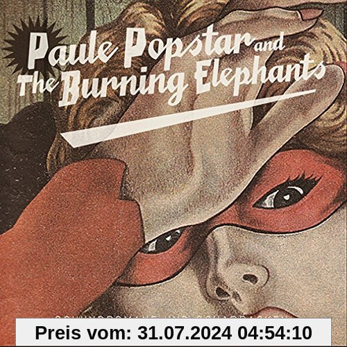 Schundromane und Schabracken von Paule Popstar and the Burning Elephant