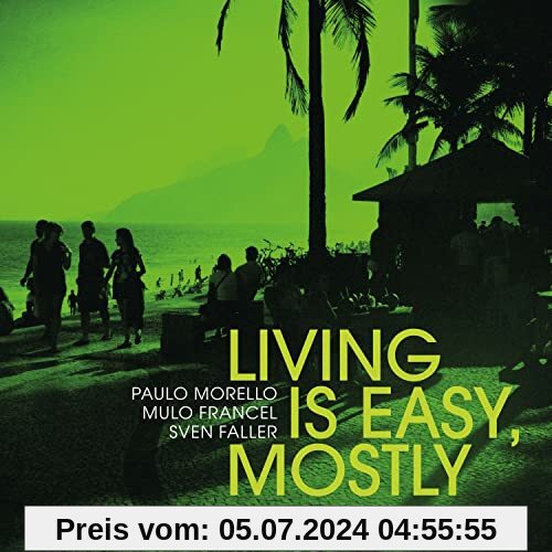 Living Is Easy,Mostly (Digipak) von Paulo Morello