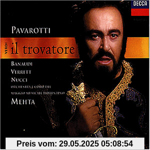 Verdi: Der Troubador (Il Trovatore)(Gesamtaufnahme 18. Juni -2. Juli 1990) von Pavarotti
