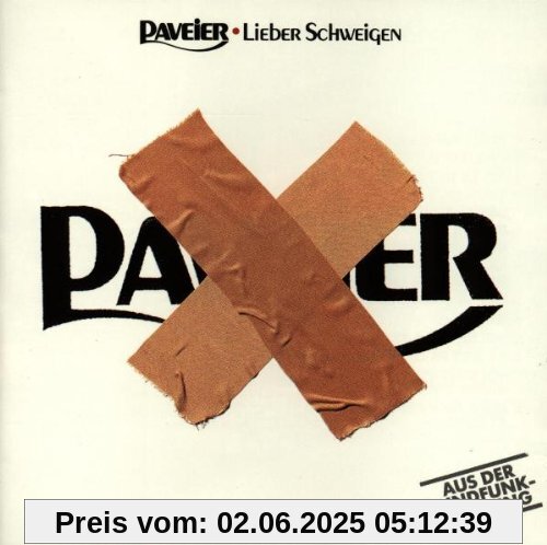 Lieber Schweigen von Paveier