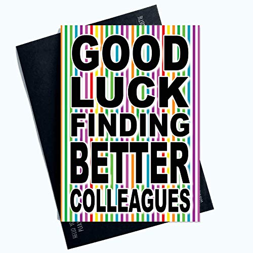 Lustige Abschiedskarten "Good Luck Finding Better Colleagues Kollegen PC1049 von Peachy Antics