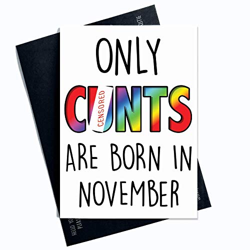 Lustige Geburtstagskarte "Only Cunts Are Born In Month Of The Year", für Ehemann, Freund, Onkel Best Friend, PC199 von Peachy Antics