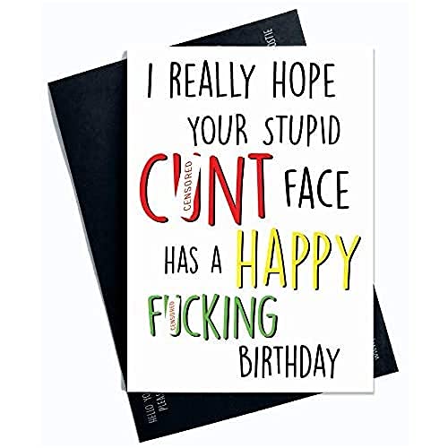 Unhöflich Grußkarte Dumm C Face Offensive Geburtstagskarte Lustig von Beste Freunde Geburtstagskarte Gereifter Neuheit Karte Spass PC297 von Peachy Antics