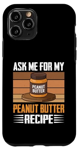 Erdnussbutter Hülle für iPhone 11 Pro Erdnussbutter Hülle für iPhone 11 Pro von Peanut Butter Gifts for Men and Women