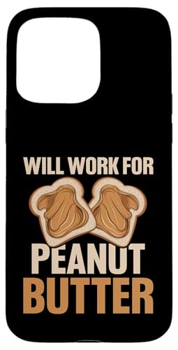 Erdnussbutter Hülle für iPhone 15 Pro Max Erdnussbutter Hülle für iPhone 15 Pro Max von Peanut Butter Gifts for Men and Women