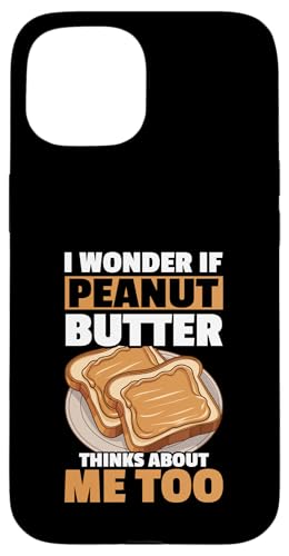 Erdnussbutter Hülle für iPhone 15 Erdnussbutter Hülle für iPhone 15 von Peanut Butter Gifts for Men and Women