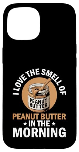 Erdnussbutter Hülle für iPhone 15 Erdnussbutter Hülle für iPhone 15 von Peanut Butter Gifts for Men and Women