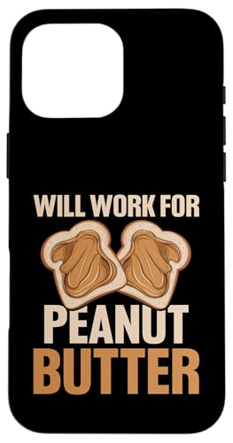 Erdnussbutter Hülle für iPhone 16 Pro Max Erdnussbutter Hülle für iPhone 16 Pro Max von Peanut Butter Gifts for Men and Women