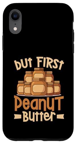 Erdnussbutter Hülle für iPhone XR von Peanut Butter Gifts for Men and Women