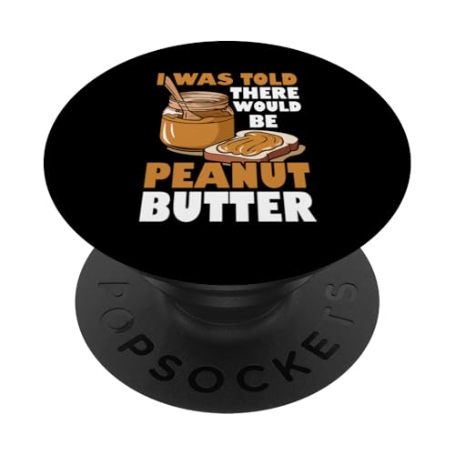 Erdnussbutter PopSockets Klebender PopGrip Erdnussbutter PopSockets Klebender PopGrip von Peanut Butter Gifts for Men and Women