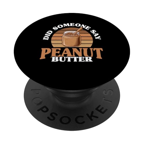Erdnussbutter PopSockets Klebender PopGrip Erdnussbutter PopSockets Klebender PopGrip von Peanut Butter Gifts for Men and Women