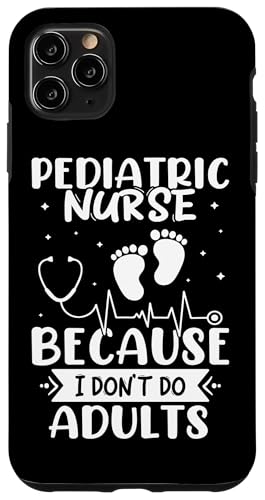 Kinderkrankenschwester, weil ich nicht tun, Erwachsene Hülle für iPhone 11 Pro Max Kinderkrankenschwester, weil ich nicht tun, Erwachsene Hülle für iPhone 11 Pro Max von Pediatrics Nurse Designs For A Pediatrician