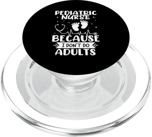 Kinderkrankenschwester, weil ich nicht tun, Erwachsene PopSockets PopGrip für MagSafe Kinderkrankenschwester, weil ich nicht tun, Erwachsene PopSockets PopGrip für MagSafe von Pediatrics Nurse Designs For A Pediatrician