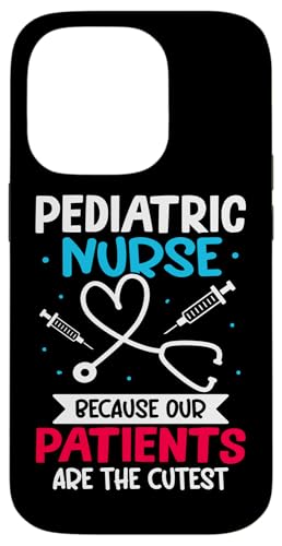 Kinderkrankenschwester, weil unsere Patienten die süßesten sind Hülle für iPhone 14 Pro von Pediatrics Nurse Designs For A Pediatrician