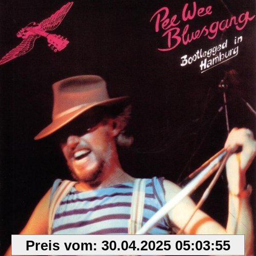Bootlegged in Hamburg von Pee Wee Bluesgang