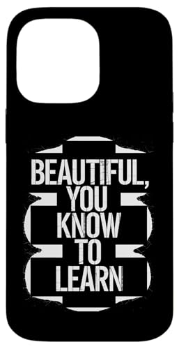Beautiful You Know To Learn - Denglisch Spruch Hülle für iPhone 14 Pro Max Beautiful You Know To Learn - Denglisch Spruch Hülle für iPhone 14 Pro Max von PeeKay Apparel - Denglisch