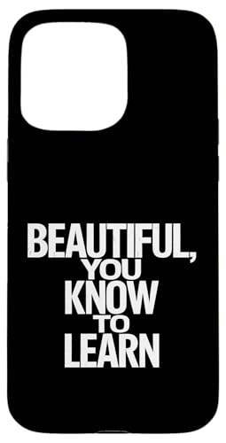 Beautiful You Know To Learn - Denglisch Spruch Hülle für iPhone 15 Pro Max Beautiful You Know To Learn - Denglisch Spruch Hülle für iPhone 15 Pro Max von PeeKay Apparel - Denglisch