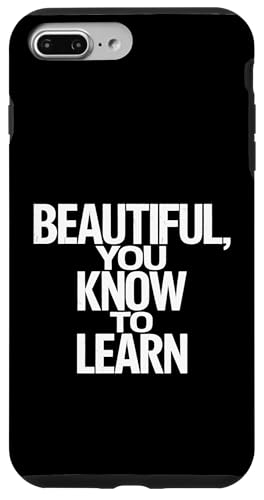 Beautiful You Know To Learn - Denglisch Spruch Hülle für iPhone 7 Plus/8 Plus Beautiful You Know To Learn - Denglisch Spruch Hülle für iPhone 7 Plus/8 Plus von PeeKay Apparel - Denglisch
