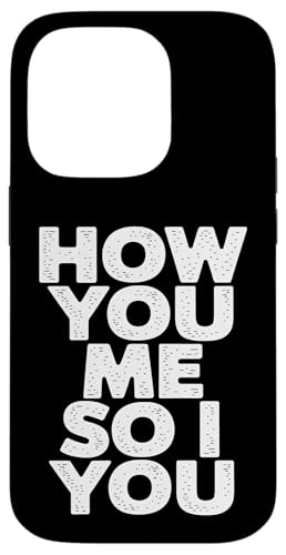 How You Me So I You - Denglisch Spruch Hülle für iPhone 14 Pro von PeeKay Apparel - Denglisch