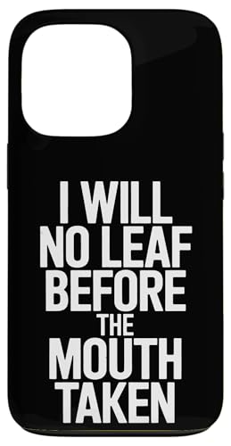 I Will No Leaf Before The Mouth Taken - Denglisch Spruch Hülle für iPhone 13 Pro I Will No Leaf Before The Mouth Taken - Denglisch Spruch Hülle für iPhone 13 Pro von PeeKay Apparel - Denglisch