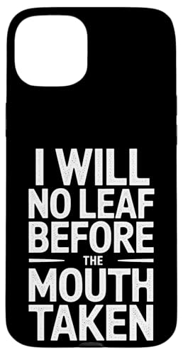 I Will No Leaf Before The Mouth Taken - Denglisch Spruch Hülle für iPhone 15 Plus I Will No Leaf Before The Mouth Taken - Denglisch Spruch Hülle für iPhone 15 Plus von PeeKay Apparel - Denglisch