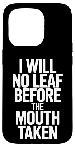 I Will No Leaf Before The Mouth Taken - Denglisch Spruch Hülle für iPhone 15 Pro I Will No Leaf Before The Mouth Taken - Denglisch Spruch Hülle für iPhone 15 Pro von PeeKay Apparel - Denglisch