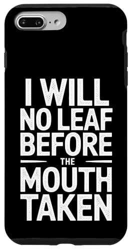 I Will No Leaf Before The Mouth Taken - Denglisch Spruch Hülle für iPhone 7 Plus/8 Plus I Will No Leaf Before The Mouth Taken - Denglisch Spruch Hülle für iPhone 7 Plus/8 Plus von PeeKay Apparel - Denglisch