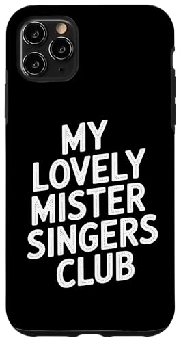 My Lovely Mister Singers Club - Denglisch Spruch Hülle für iPhone 11 Pro Max My Lovely Mister Singers Club - Denglisch Spruch Hülle für iPhone 11 Pro Max von PeeKay Apparel - Denglisch