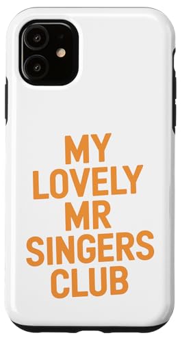 My Lovely Mister Singers Club - Denglisch Spruch Hülle für iPhone 11 My Lovely Mister Singers Club - Denglisch Spruch Hülle für iPhone 11 von PeeKay Apparel - Denglisch