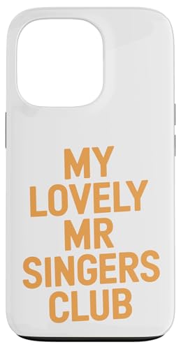 My Lovely Mister Singers Club - Denglisch Spruch Hülle für iPhone 13 Pro My Lovely Mister Singers Club - Denglisch Spruch Hülle für iPhone 13 Pro von PeeKay Apparel - Denglisch