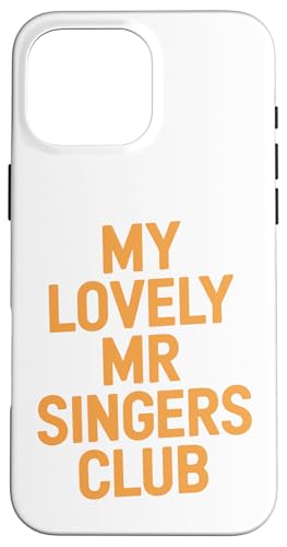My Lovely Mister Singers Club - Denglisch Spruch Hülle für iPhone 16 Pro Max My Lovely Mister Singers Club - Denglisch Spruch Hülle für iPhone 16 Pro Max von PeeKay Apparel - Denglisch