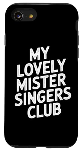 My Lovely Mister Singers Club - Denglisch Spruch Hülle für iPhone SE (2020) / 7 / 8 von PeeKay Apparel - Denglisch