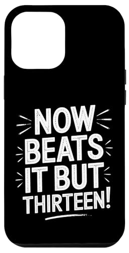 Now Beats It But Thirteen! - Denglisch Spruch Hülle für iPhone 12 Pro Max Now Beats It But Thirteen! - Denglisch Spruch Hülle für iPhone 12 Pro Max von PeeKay Apparel - Denglisch