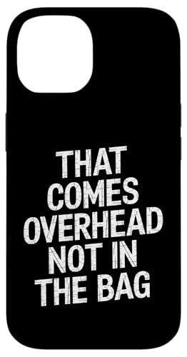 That Comes Overhead Not In The Bag - Denglisch Spruch Hülle für iPhone 14 That Comes Overhead Not In The Bag - Denglisch Spruch Hülle für iPhone 14 von PeeKay Apparel - Denglisch