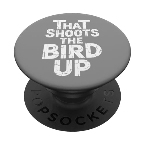 That Shoots The Bird Up - Denglisch Spruch PopSockets Klebender PopGrip That Shoots The Bird Up - Denglisch Spruch PopSockets Klebender PopGrip von PeeKay Apparel - Denglisch