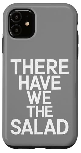 There Have We The Salad - Denglisch Spruch Hülle für iPhone 11 There Have We The Salad - Denglisch Spruch Hülle für iPhone 11 von PeeKay Apparel - Denglisch