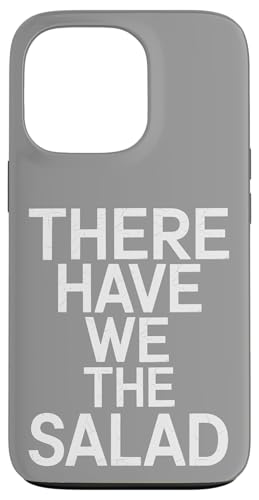 There Have We The Salad - Denglisch Spruch Hülle für iPhone 13 Pro There Have We The Salad - Denglisch Spruch Hülle für iPhone 13 Pro von PeeKay Apparel - Denglisch