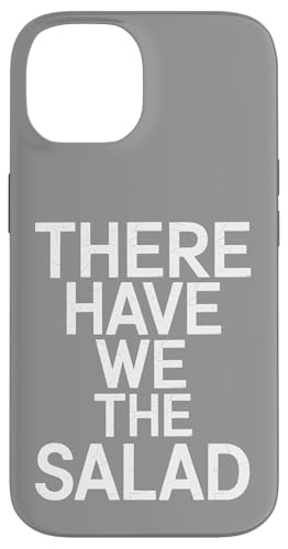 There Have We The Salad - Denglisch Spruch Hülle für iPhone 14 von PeeKay Apparel - Denglisch
