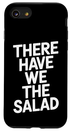 There Have We The Salad - Denglisch Spruch Hülle für iPhone SE (2020) / 7 / 8 von PeeKay Apparel - Denglisch