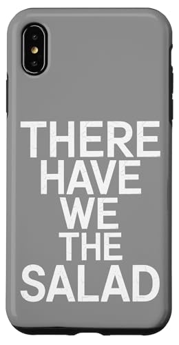There Have We The Salad - Denglisch Spruch Hülle für iPhone XS Max There Have We The Salad - Denglisch Spruch Hülle für iPhone XS Max von PeeKay Apparel - Denglisch