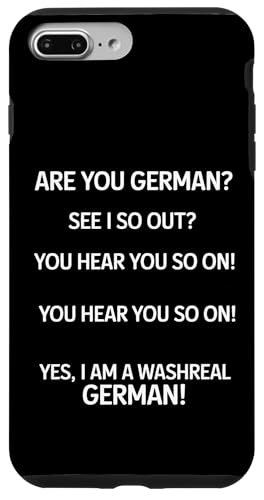 Washreal German - Denglisch Spruch Hülle für iPhone 7 Plus/8 Plus Washreal German - Denglisch Spruch Hülle für iPhone 7 Plus/8 Plus von PeeKay Apparel - Denglisch