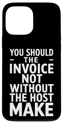 You Should The Invoice - Denglisch Spruch Hülle für iPhone 13 Pro Max You Should The Invoice - Denglisch Spruch Hülle für iPhone 13 Pro Max von PeeKay Apparel - Denglisch